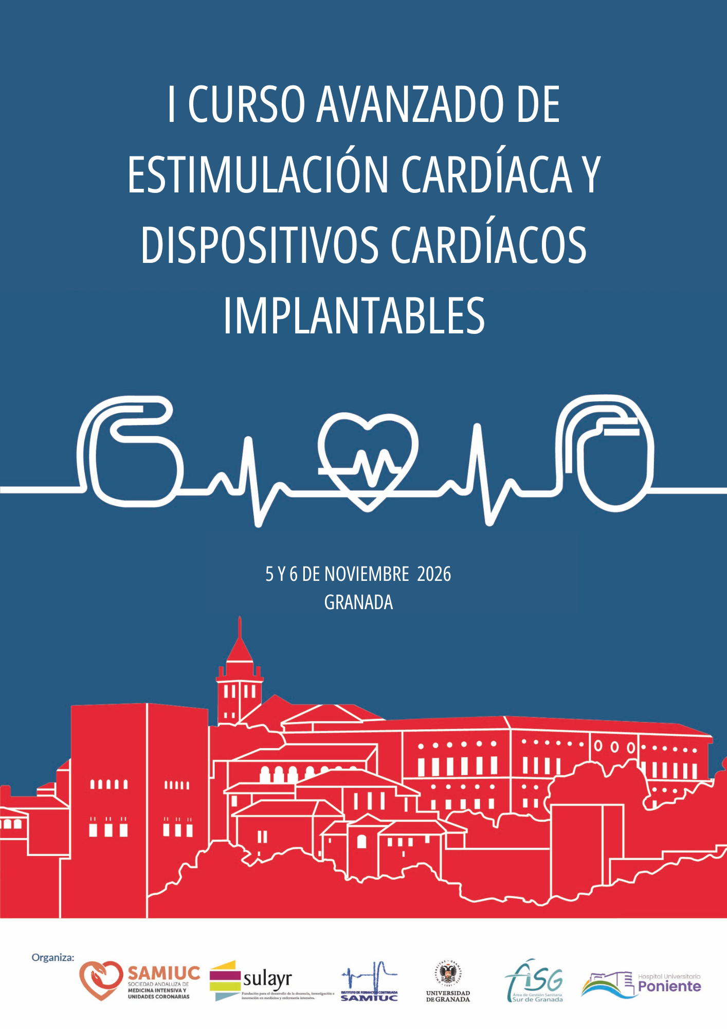 Cartel del I Curso Avanzado de Estimulación Cardíaca y Dispositivos Cardíacos Implantables, Granada, 5 y 6 de noviembre de 2026